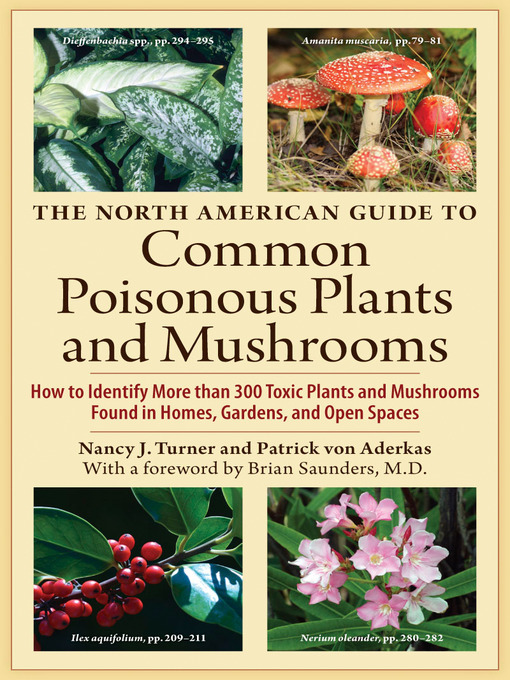 Title details for The North American Guide to Common Poisonous Plants and Mushrooms by Nancy J. Turner - Wait list